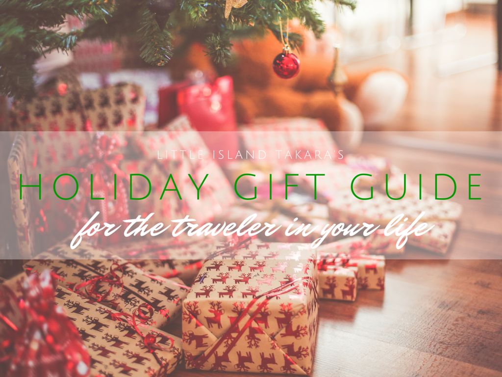 Holiday Gift Guide for the Traveler in your life - Little Island Takara